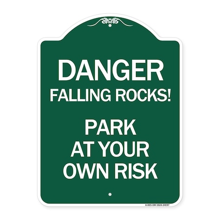 Signmission Danger Falling Rocks!-Park Your Own Risk, Green & White Aluminum Sign, 18" H, GW-1824-24197 A-DES-GW-1824-24197